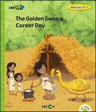 EBS 초목달 The Golden Swan & Career Day - Mercury 6-1