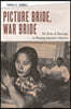 Picture Bride, War Bride: The Role of Marriage in Shaping Japanese America