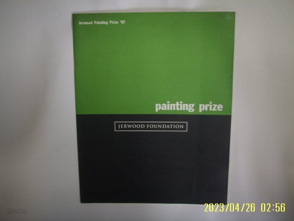 Jerwood Painting Prize 97 외국판 / painting prize JERWOOD FOUNDATION -부록모름 없음. 사진. 꼭상세란참조