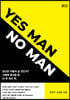 YES MAN NO MAN