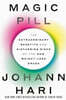 Magic Pill: The Extraordinary Benefits and Disturbing Risks of the New Weight-Loss Drugs