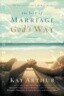 The Joy of Marriage God's Way