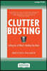 Clutter Busting: Letting Go of What's Holding You Back [Standard Large Print 16 Pt Edition]