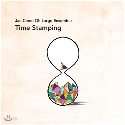 오재철 라지앙상블 (Jae Cheol Oh Large Ensemble) - Time Stamping