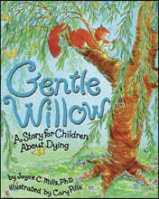 Gentle Willow: A Story for Children about Dying