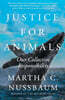 Justice for Animals: Our Collective Responsibility