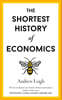 The Shortest History of Economics