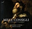 Enrico Gatti 17세기 이탈리아 바이올린 소나타집 - 엔리코 가티 (Mille Consigli: 17th Century Italian Violin Sonatas)