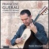 Xavier Diaz-Latorre 프란시스코 게라우 : 기타 작품 전집 (Guerau : Complete Works - Poema Harmonico) 사비에르 디아즈-라토레