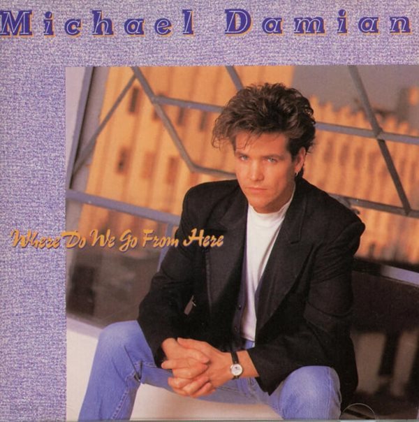 마이클 데미언 (Michael Damian) - Where Do We Go From Here (US발매)