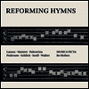 르네상스 시대의 다양한 성가 (Reforming Hymns)(CD) - Bo Holten