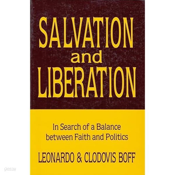 Salvation and Liberation: In Search of a Balance Between Faith and Politics Paperback ? January 1, 1984