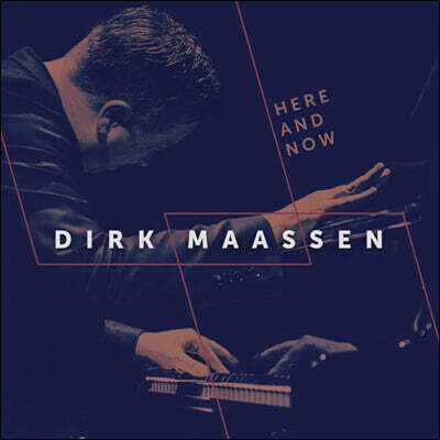 Dirk Maassen (더크 마센) - Here and Now