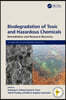 Biodegradation of Toxic and Hazardous Chemicals