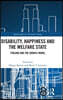 Disability, Happiness and the Welfare State