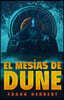 El Mesã-As de Dune (Ediciã3n de Lujo) / Dune Messiah: Deluxe Edition