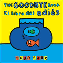 The Goodbye Book / El Libro del Adios