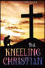 The Kneeling Christian: Annotated