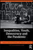 Inequalities, Youth, Democracy and the Pandemic
