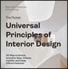 The Pocket Universal Principles of Interior Design: 100 Ways to Develop Innovative Ideas, Enhance Usability, and Design Effective Solutions