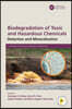 Biodegradation of Toxic and Hazardous Chemicals