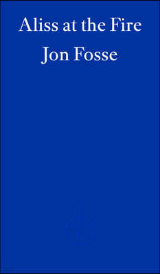 Aliss at the Fire - WINNER OF THE 2023 NOBEL PRIZE IN LITERATURE