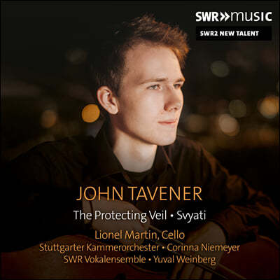 Lionel Martin 태브너: 첼로와 오케스트라를 위한 '성모님의 망토', '스비아티' (Tavener: The Protecting Veil, Svyati)