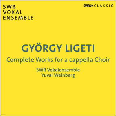 Yuval Weinberg 리게티: 아카펠라 합창음악 전곡 (Ligeti: Complete Works For A Cappella Choir)