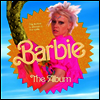 O.S.T. - Barbie: The Album (바비) (Kate Mckinnon Edition)(Soundtrack)(CD-R)