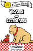 [I Can Read] My First : Big Dog and Little Dog