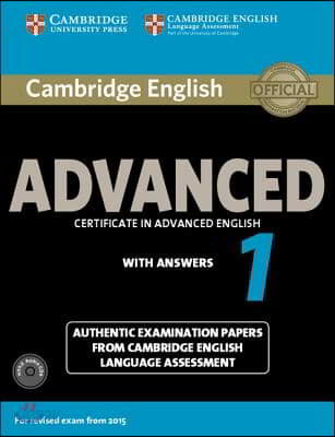 Cambridge English Advanced 1 for Revised Exam from 2015 Student&#39;s Book Pack (Student&#39;s Book with Answers and Audio CDs (2)): Authentic Examination Pap