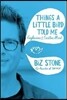 Things a Little Bird Told Me