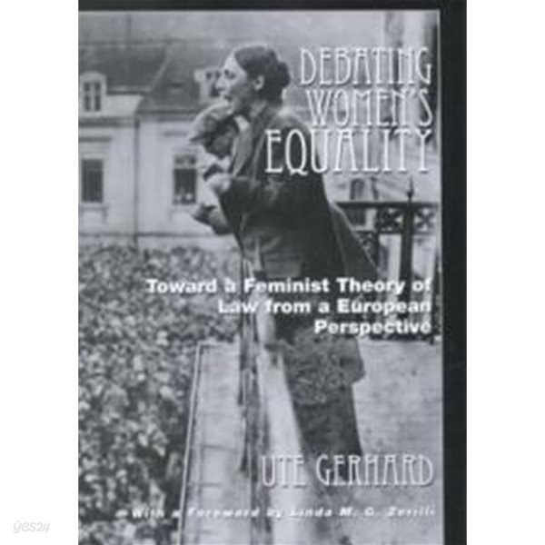 Debating Women&#39;s Equality : Toward a Feminist Theory of Law from a European Perspective (ISBN : 9780813529059)