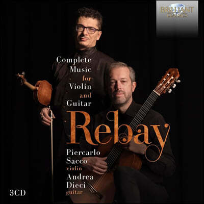 Piercarlo Sacco / Andrea Dieci 레바이: 바이올린과 기타를 위한 작품 전곡 (Rebay: Complete Music for Violin and Guitar)