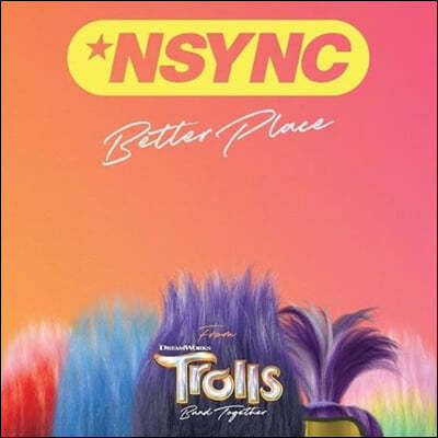 NSYNC (엔싱크) - Better Place (From TROLLS Band Together) [7인치 Vinyl]