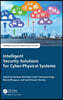 Intelligent Security Solutions for Cyber-Physical Systems