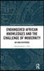 Endangered African Knowledges and the Challenge of Modernity