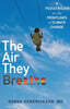 The Air They Breathe: A Pediatrician on the Frontlines of Climate Change