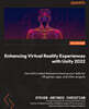 Enhancing Virtual Reality Experiences with Unity 2022