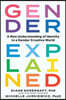 Gender Explained: A New Understanding of Identity in a Gender Creative World
