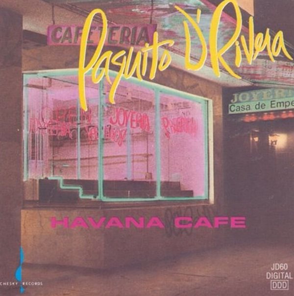 파키토 드 리베라(Paquito D&#39;Rivera) - Havana Cafe (US발매)