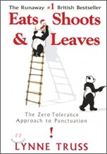 Eats, Shoots & Leaves: The Zero Tolerance Approach to Punctuation