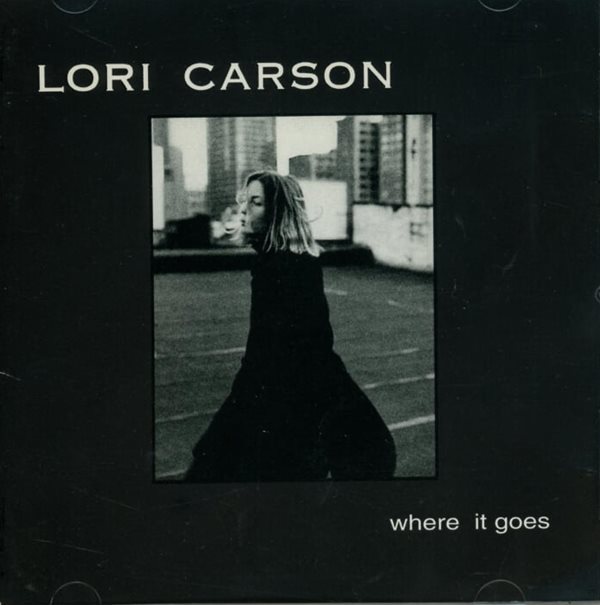로리 카슨 (Lori Carson) - Where It Goes