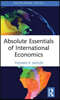 Absolute Essentials of International Economics