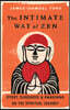 The Intimate Way of Zen: Effort, Surrender, and Awakening on the Spiritual Journey