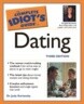 Complete Idiot's Guide to Dating, 3e