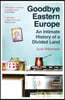 The Goodbye Eastern Europe