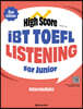 High Score iBT TOEFL Listening For Junior Intermediate (2nd Edition)