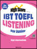 High Score iBT TOEFL Listening For Junior High Intermediate (2nd Edition)