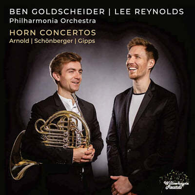 Ben Goldscheider 아놀드: 혼 협주곡 2번 / 쇤베르거: 혼 협주곡 F장조 / 깁스: 혼 협주곡 (Malcolm Arnold, Christoph Schonberger & Ruth Gipps: Horn Concertos)